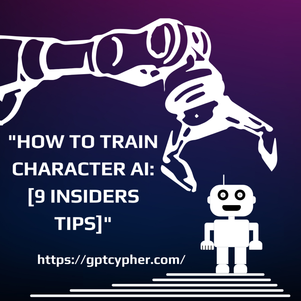 How to Train Character AI [9 Insiders Tips]